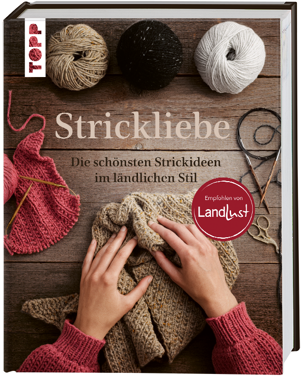 Strickliebe - Empfohlen von Landlust