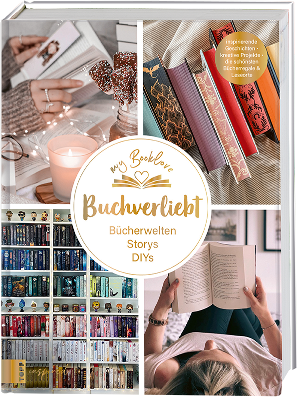 Buchverliebt. Bücherwelten. Storys. DIYs. Mit einem Vorwort von Bianca Iosivoni.