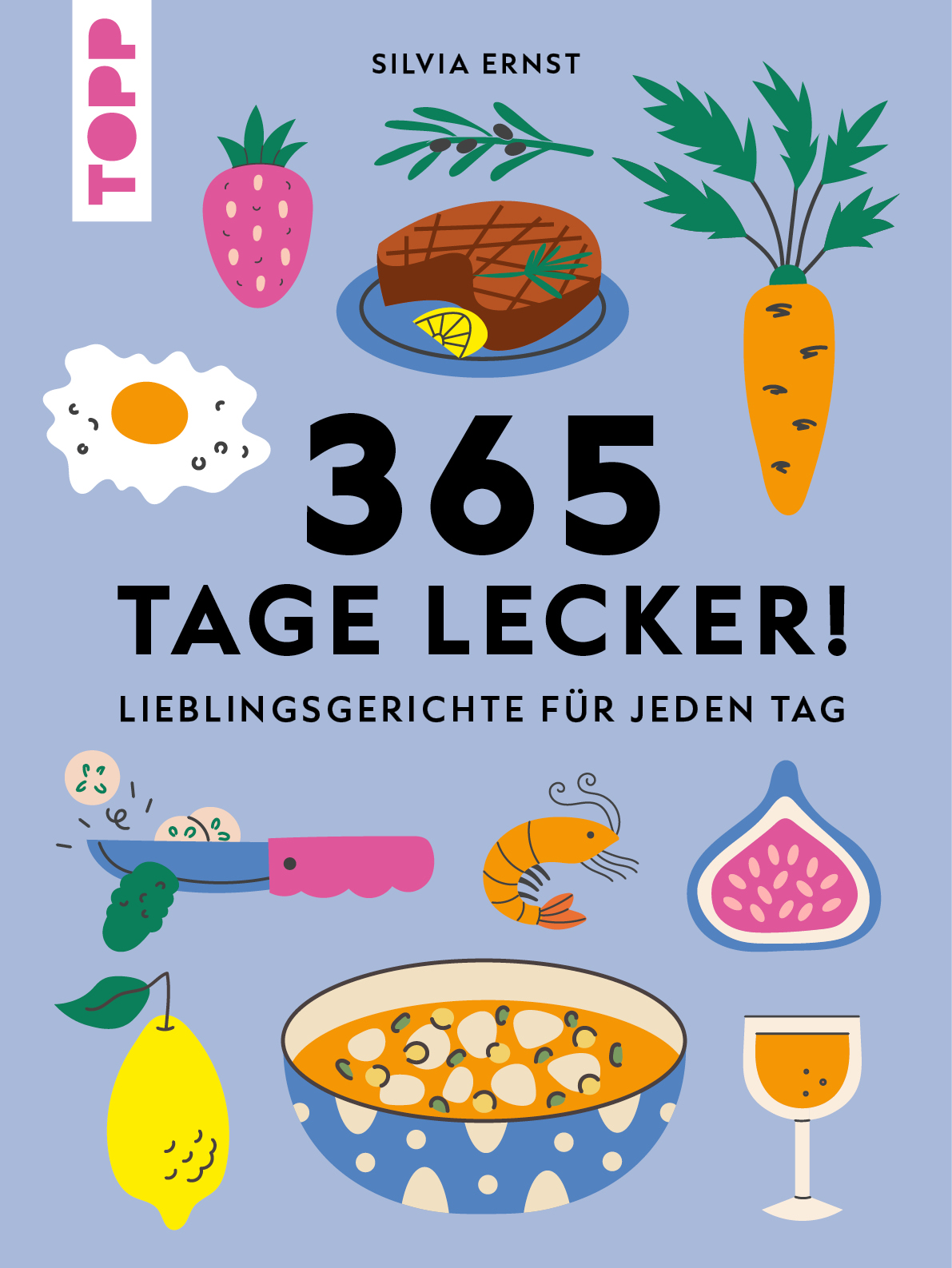 365 Tage lecker! Lieblingsgerichte für jeden Tag.