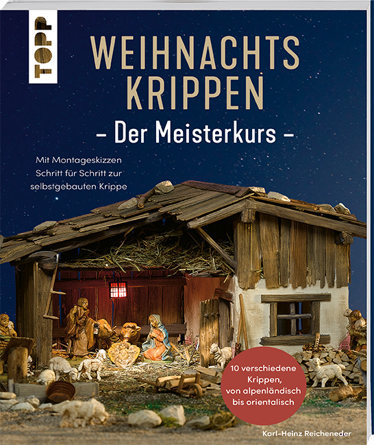 Weihnachtskrippen. Der Meisterkurs