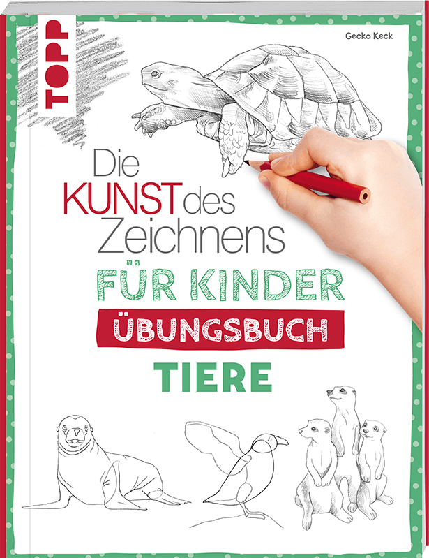 Die Kunst des Zeichnens für Kinder Übungsbuch - Tiere