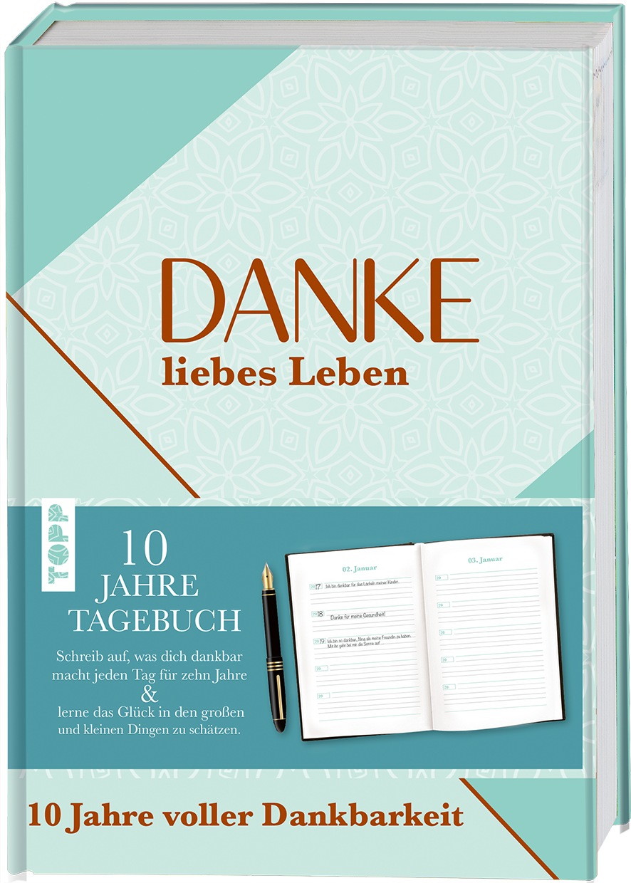 Danke, liebes Leben. 10 Jahre Dankbarkeit