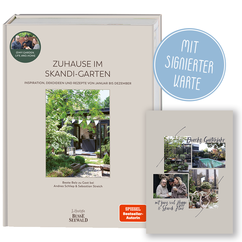 Zuhause im Skandi-Garten. Inspiration, Dekoideen und Rezepte von Januar bis Dezember (mit signierter Karte)