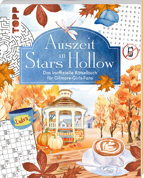 Auszeit in Stars Hollow. Das inoffizielle Rätselbuch für Gilmore-Girls-Fans