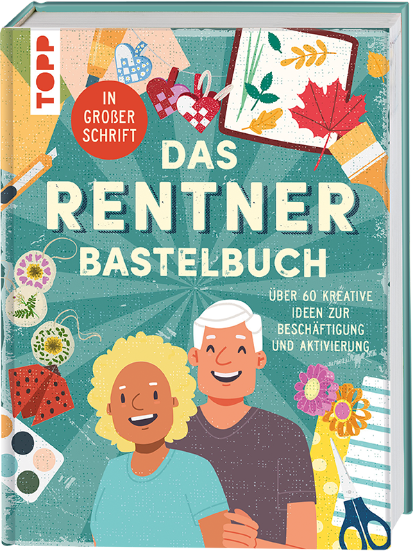 Das Rentner-Bastelbuch. In großer Schrift.