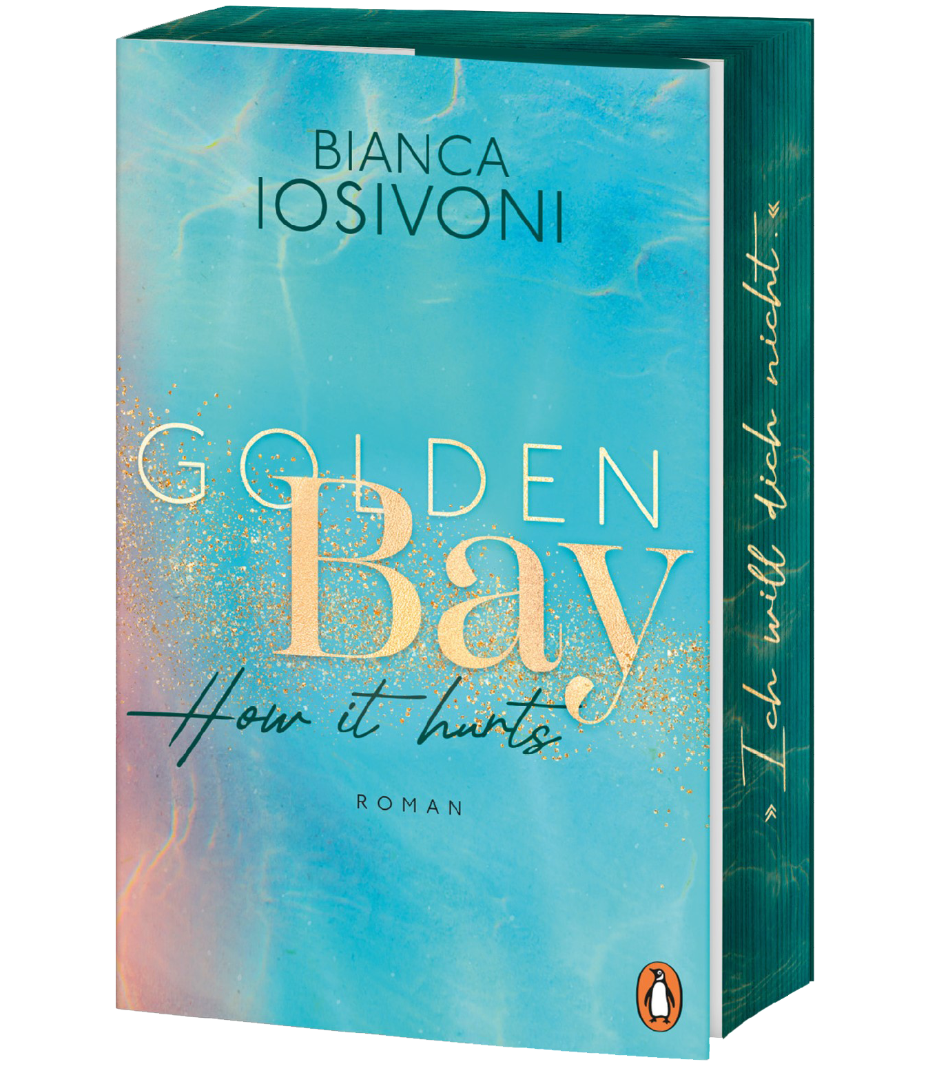 Golden Bay − How it hurts (Roman, Band 2) 
