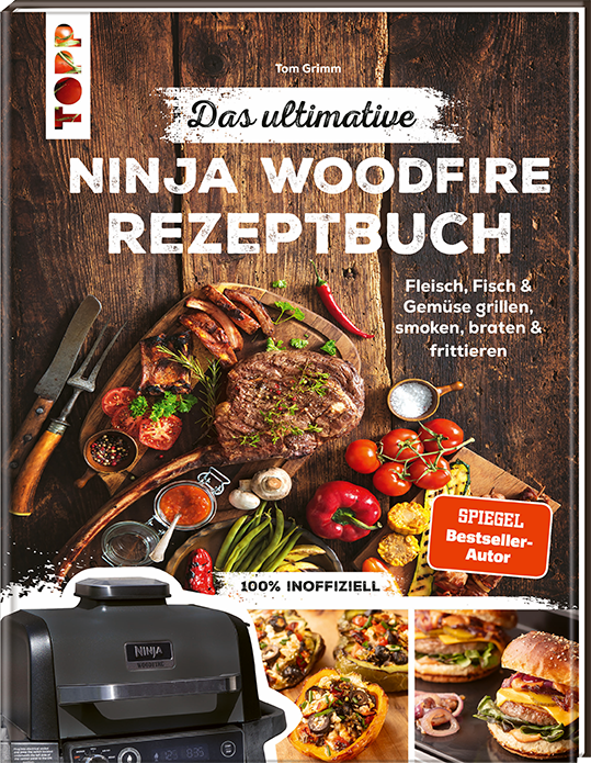 Das ultimative Ninja Woodfire Rezeptbuch