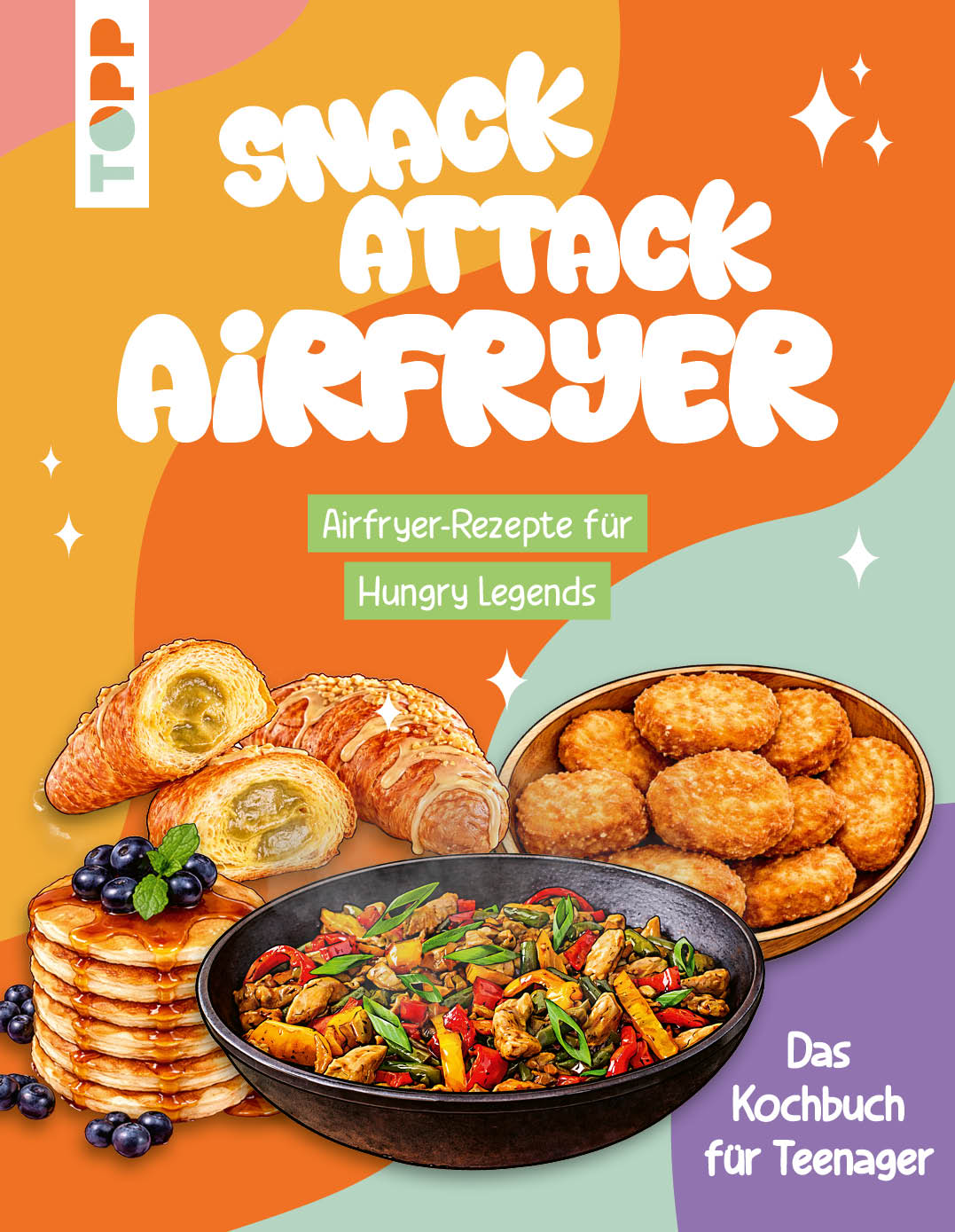 Snack Attack Airfryer. Airfryer-Rezepte für Hungry Legends
