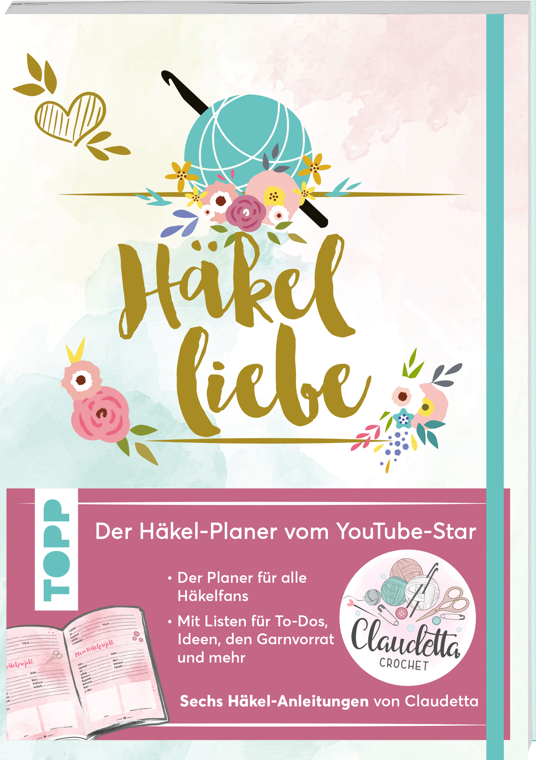 Häkelliebe. Der Häkelplaner des Youtube-Stars Claudetta Crochet