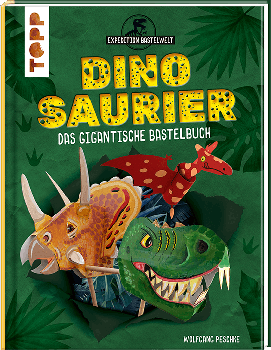 Dinosaurier - Das gigantische Bastelbuch