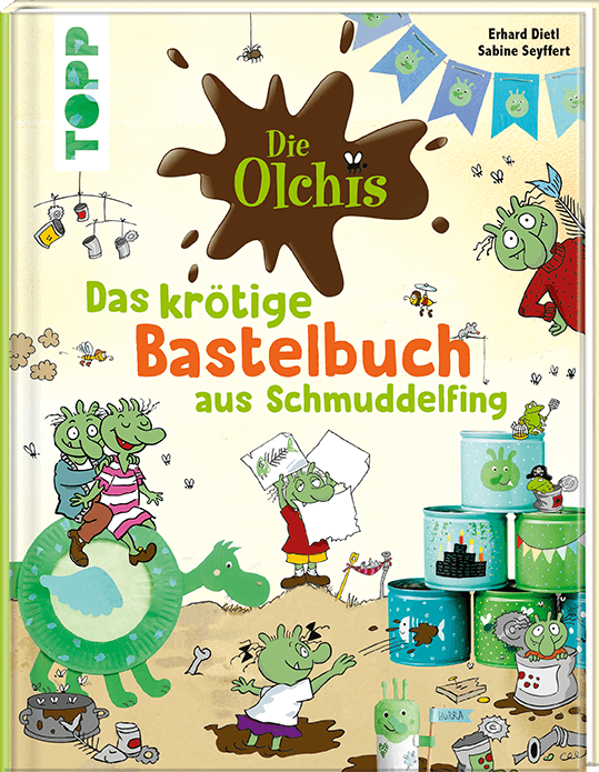 Die Olchis - Das krötige Bastelbuch aus Schmuddelfing