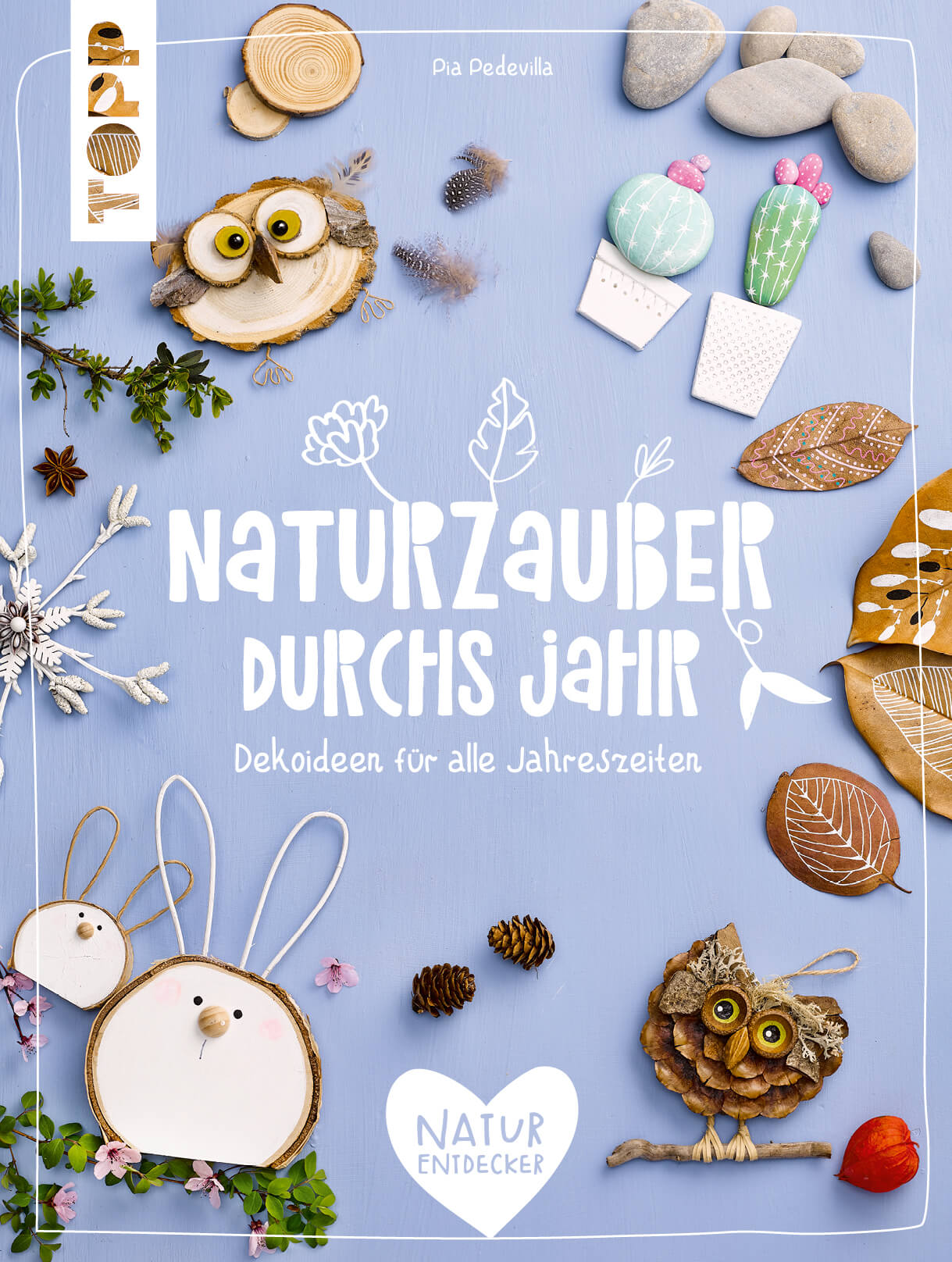 Naturzauber durchs Jahr - Pia Pedevilla