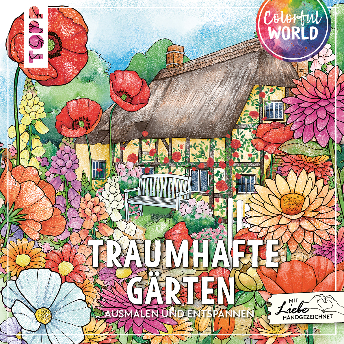 Colorful World - Traumhafte Gärten