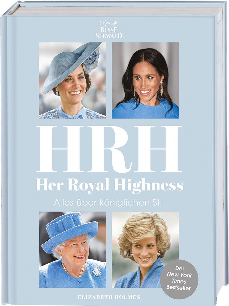 HRH - Her Royal Highness. Alles über königlichen Stil
