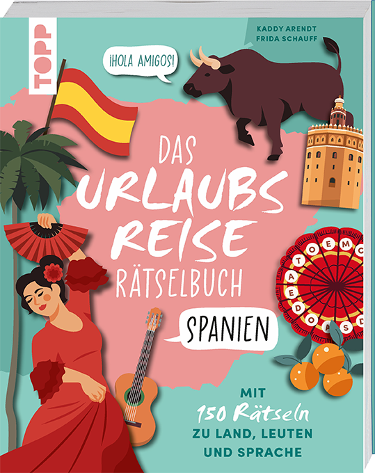 Urlaubsreise-Rätselbuch Spanien – Mit 150 Rätseln zu Land, Leuten und Sprache