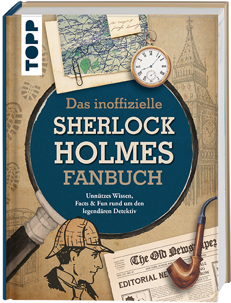 Das inoffizielle Sherlock Holmes Fan-Buch