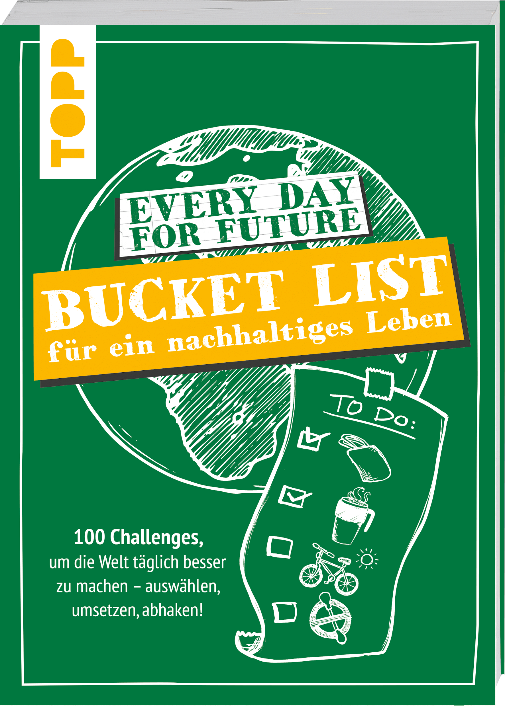 Every Day For Future - Bucket List für ein nachhaltiges Leben