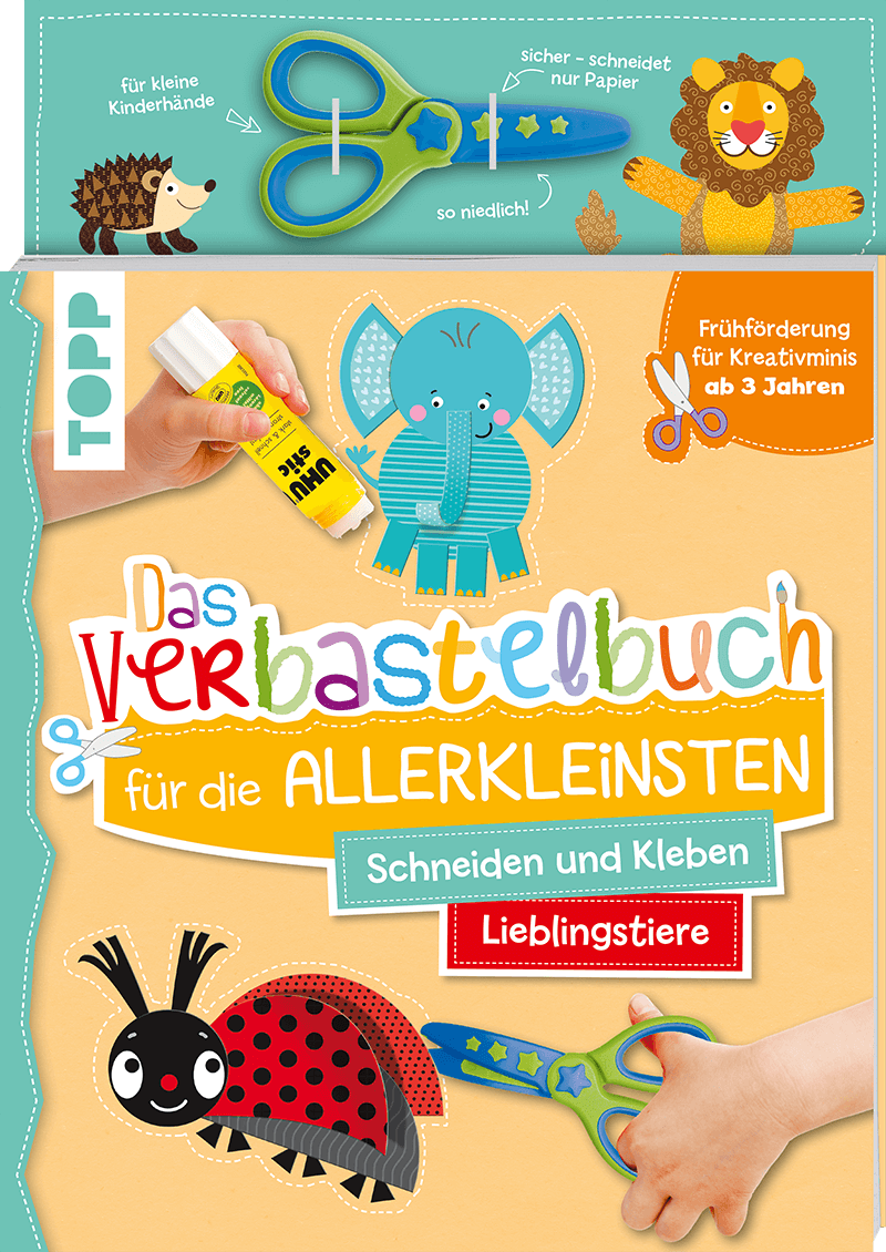 Das Verbastelbuch für die Allerkleinsten - Lieblingstiere. Schneiden und Kleben