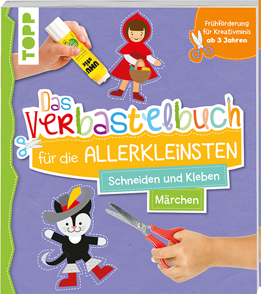 Das Verbastelbuch für die Allerkleinsten - Märchen