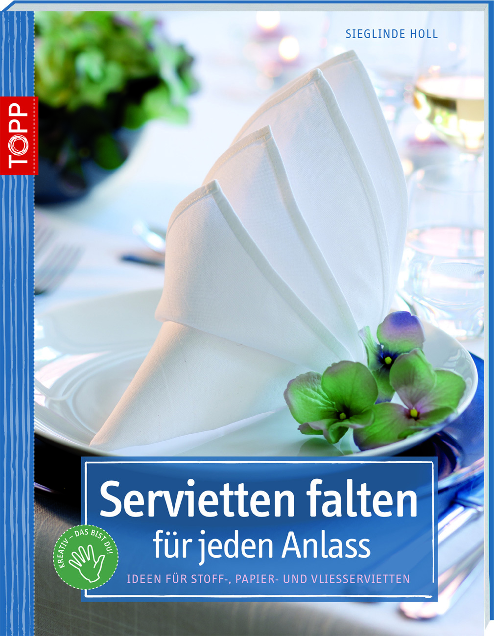 Servietten falten für jeden Anlass