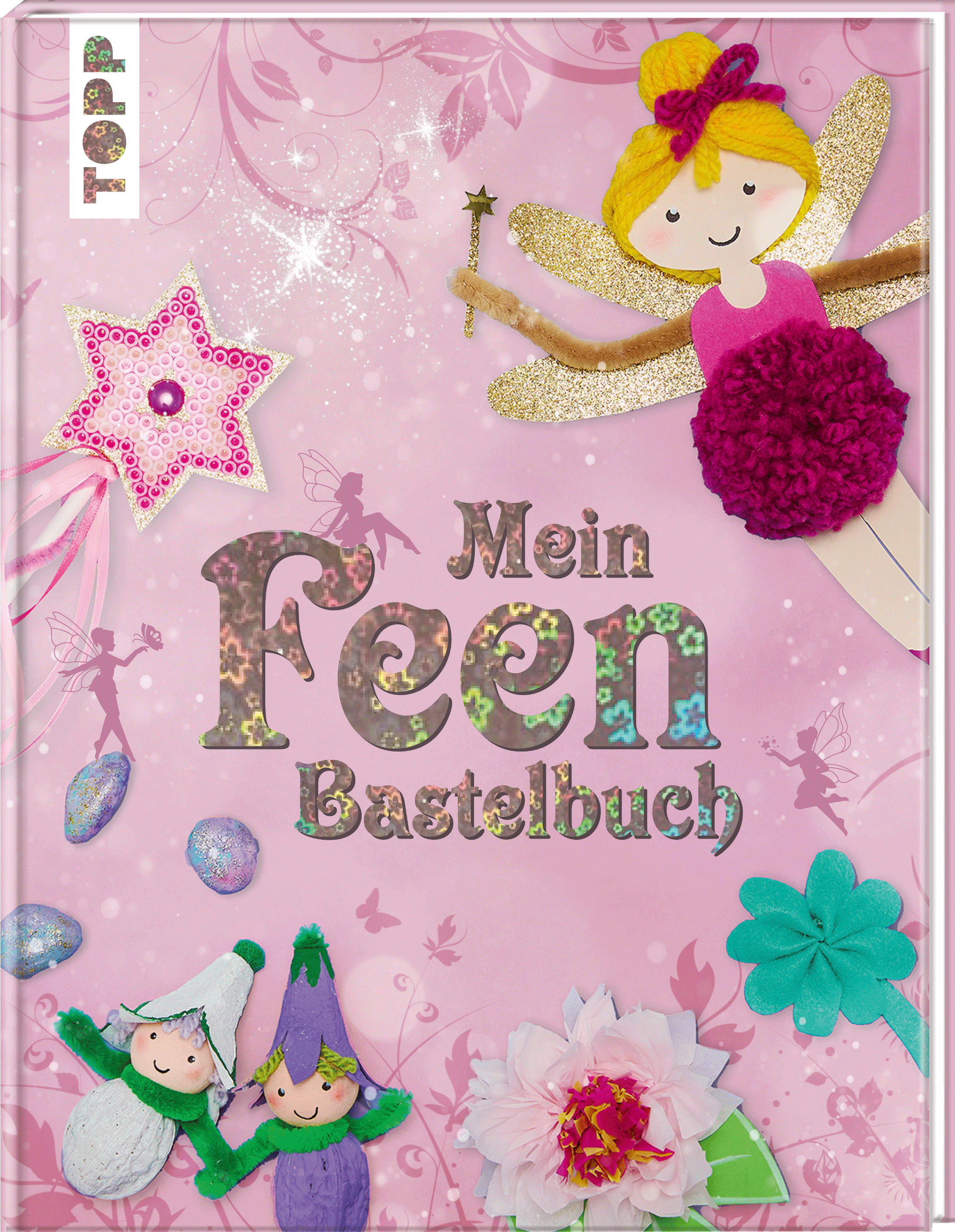 Mein Feenbastelbuch