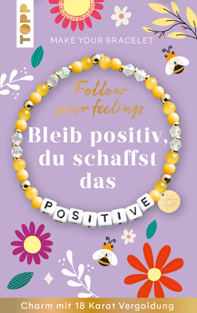 Follow your Feelings - Make your bracelet - Schmuckset Positive