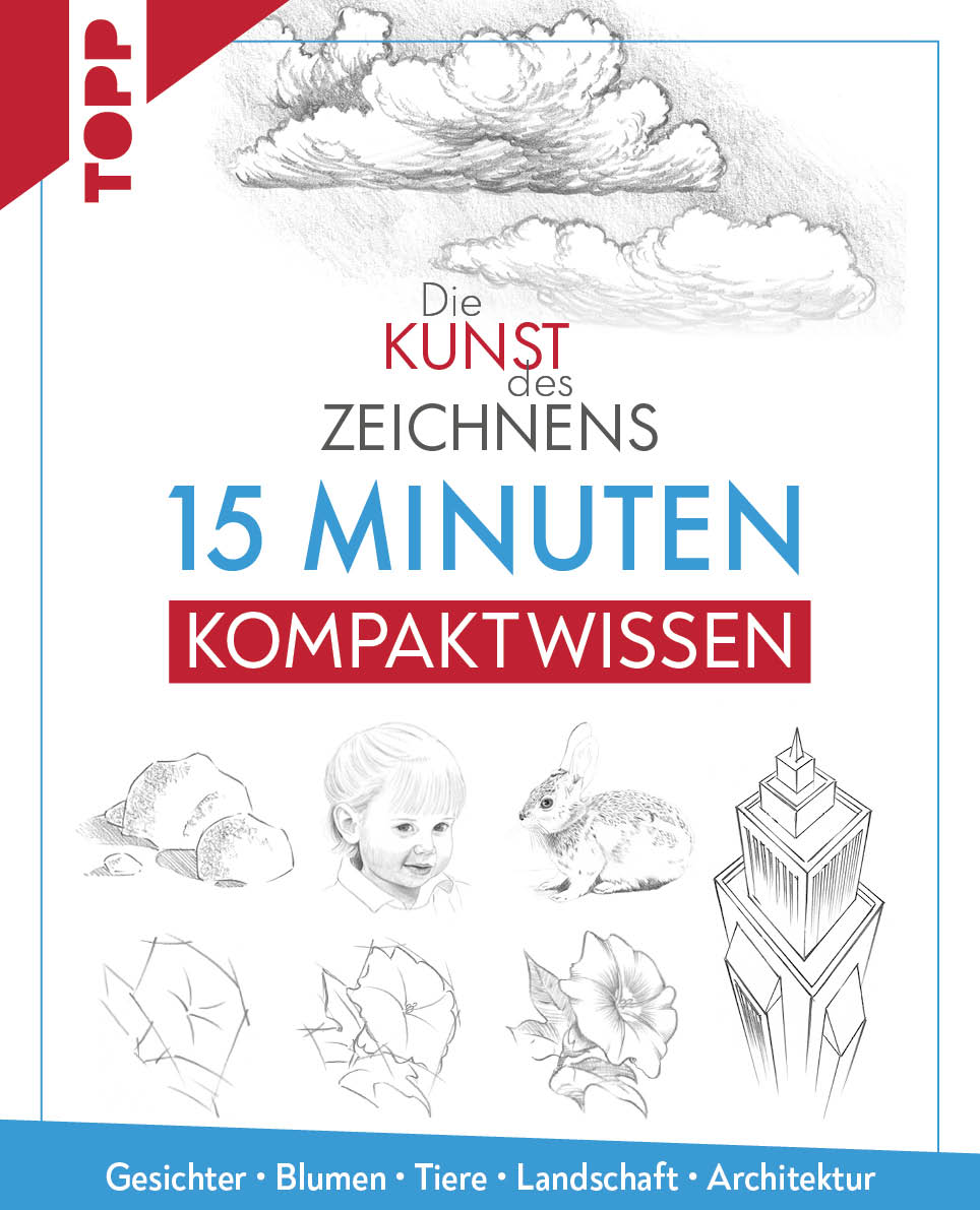 Die Kunst des Zeichnens 15 Minuten - Kompaktwissen