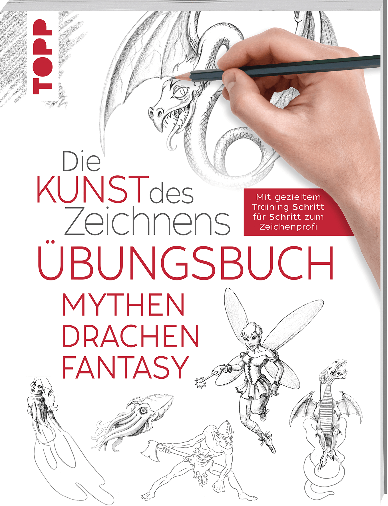 Die Kunst des Zeichnens - Mythen, Drachen, Fantasy Übungsbuch