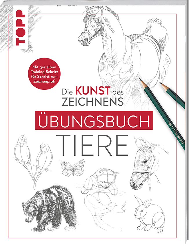 Die Kunst des Zeichnens - Tiere Übungsbuch