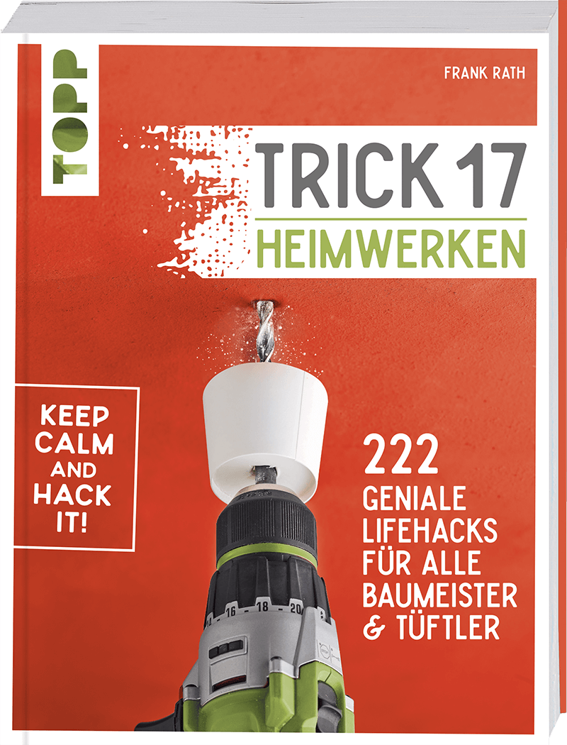 Trick 17 - Heimwerken