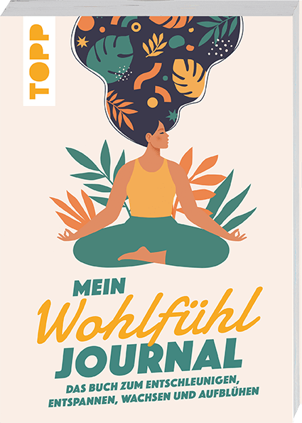 Achtsamkeitstagebuch und Wohlfühljournal von TOPP