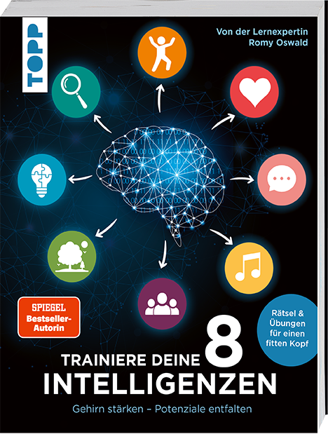 Deine 8 Intelligenzen – Finde deine Stärken und trainiere dein Gehirn. Mit vielen abwechslungsreichen Übungen und Rätseln