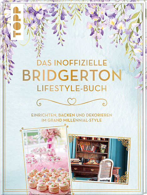 Das inoffizielle Bridgerton Lifestyle-Buch