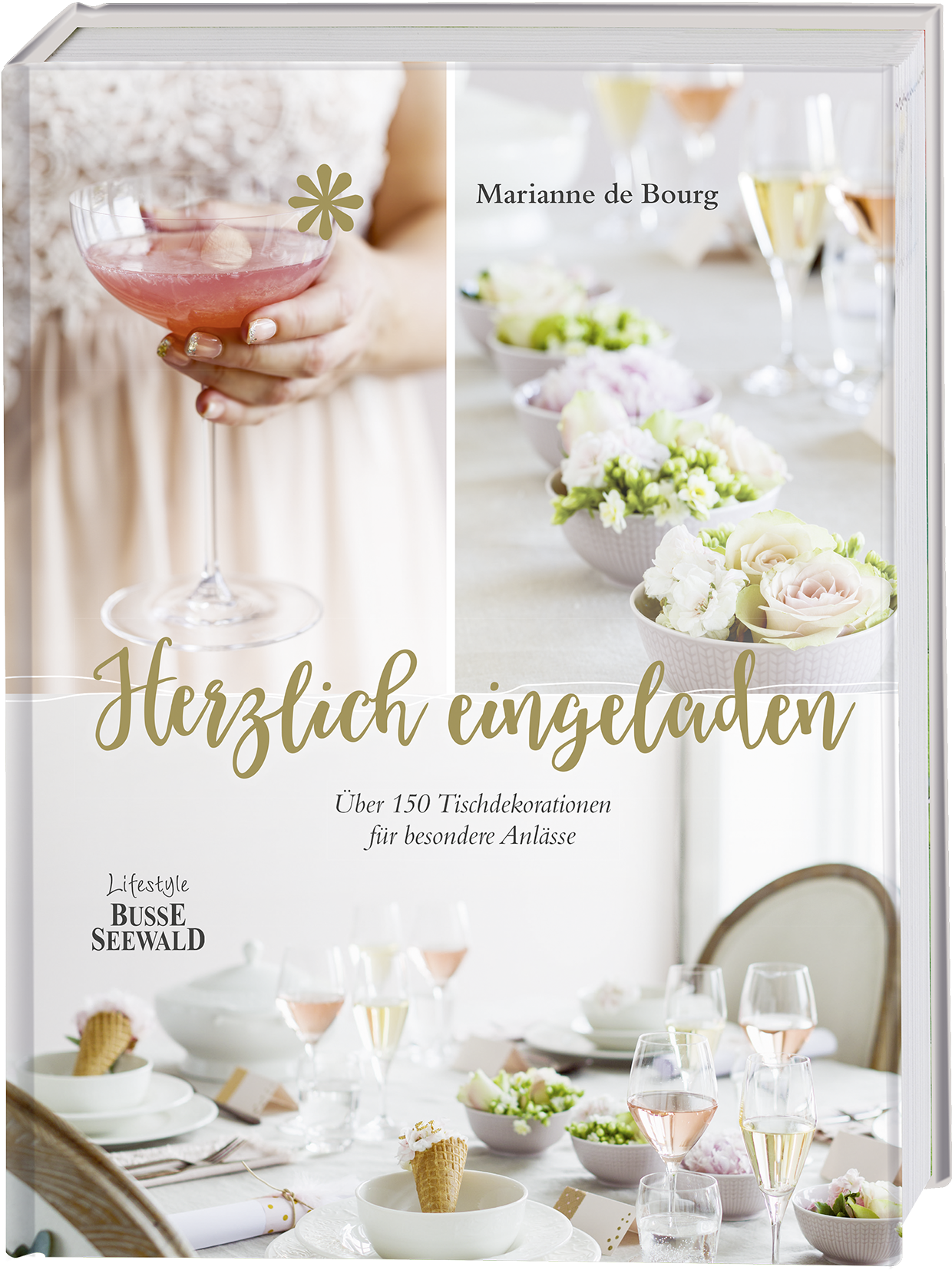 Herzlich eingeladen - 150 Tischdekorationen für alle Anlässe von BusseSeewald 