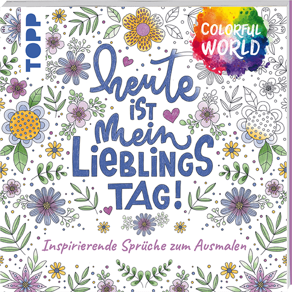 Colorful World - Heute ist mein Lieblingstag