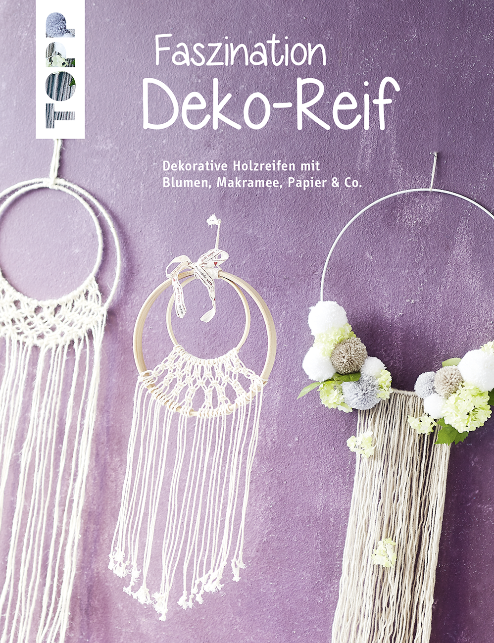 Faszination Deko-Reif (kreativ.kompakt)