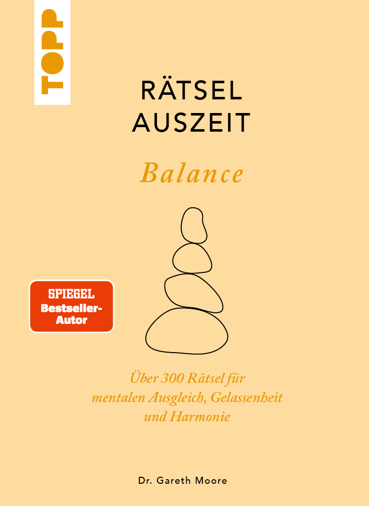 RätselAuszeit ‒ Balance. Über 300 Rätsel für mentalen Ausgleich, Gelassenheit und Harmonie