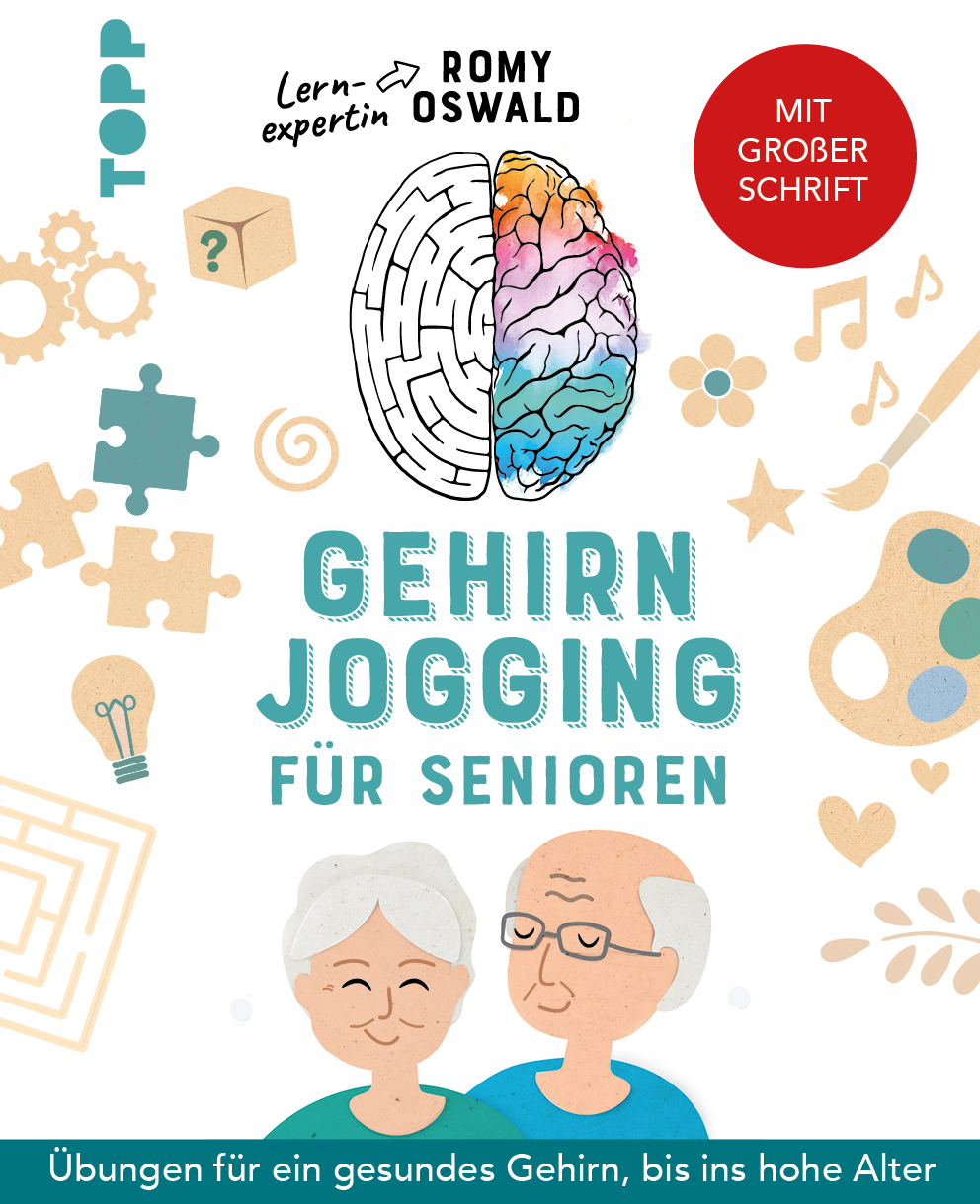 Gehirnjogging für Senioren. Übungen für ein gesundes Gehirn, bis ins hohe Alter