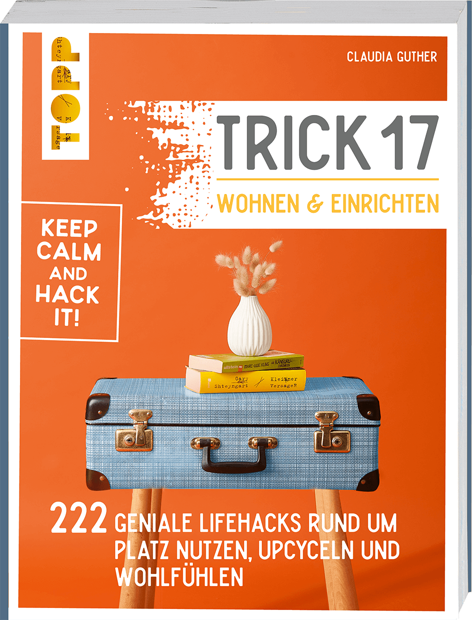 Trick 17 - Wohnen und Einrichten