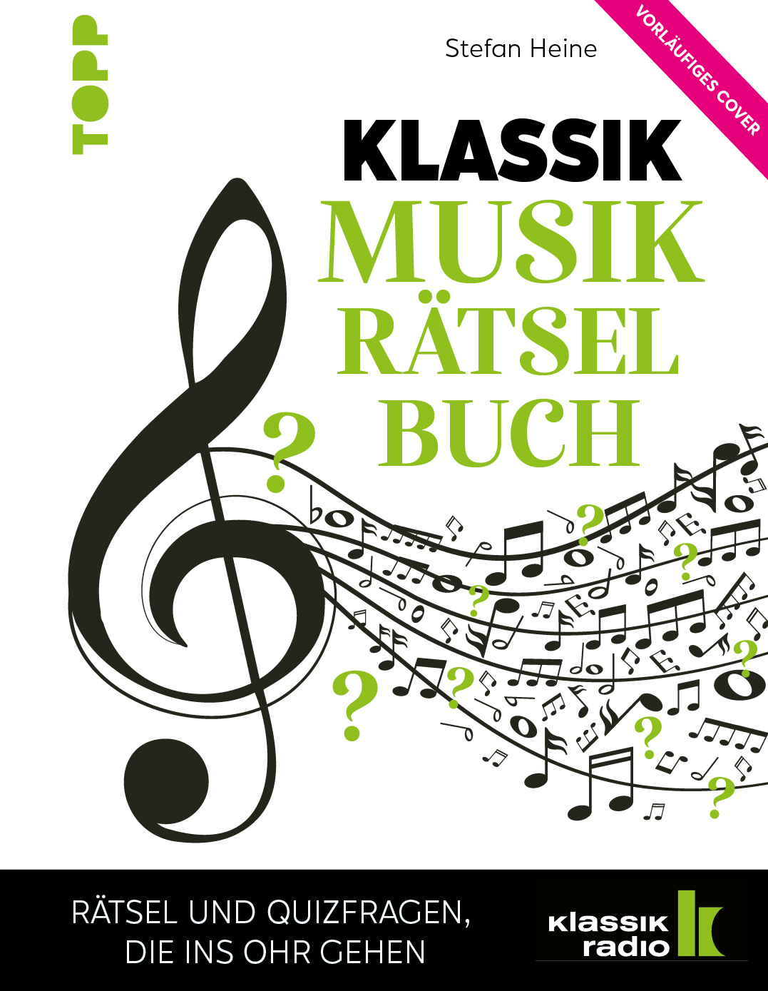 Das Klassik Musik-Rätselbuch. Rätsel und Quizfragen, die ins Ohr gehen 