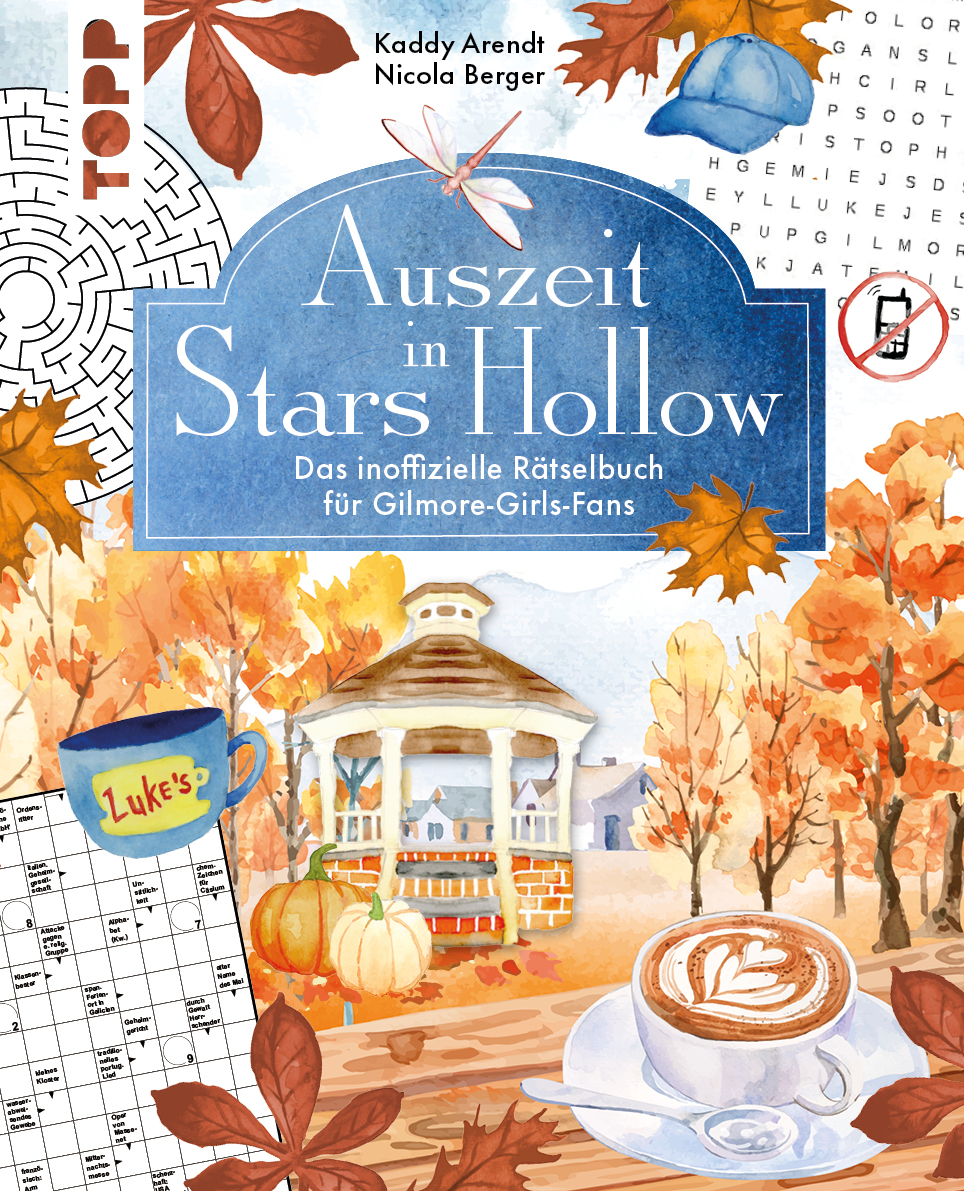 Auszeit in Stars Hollow. Das inoffizielle Rätselbuch für Gilmore-Girls-Fans