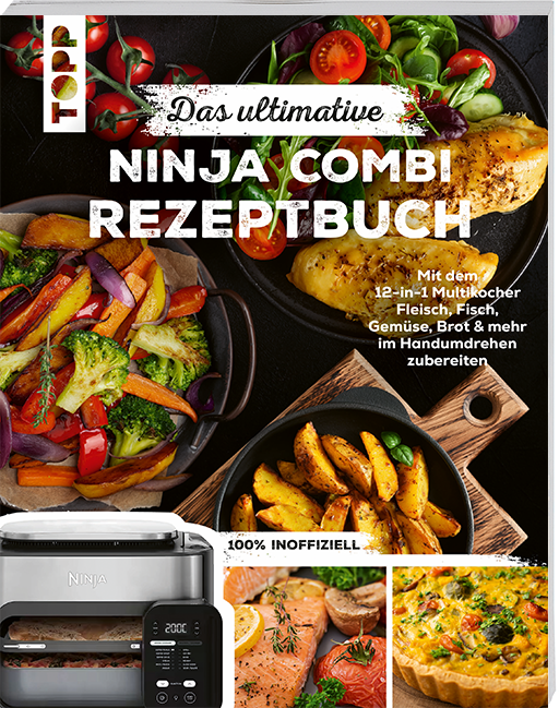 Das ultimative Ninja Combi Rezeptbuch