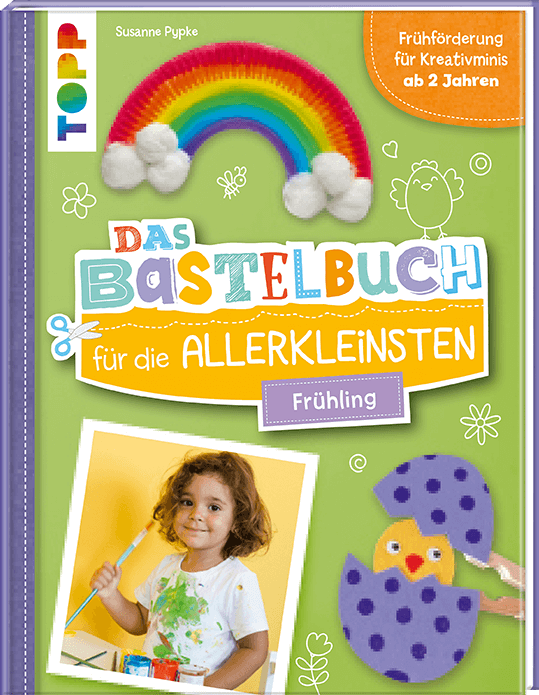 Das Bastelbuch für die Allerkleinsten. Frühling
