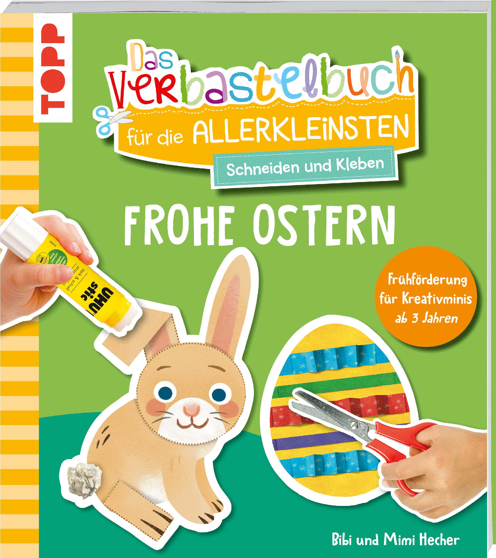 Das Verbastelbuch für die Allerkleinsten. Schneiden und Kleben. Frohe Ostern