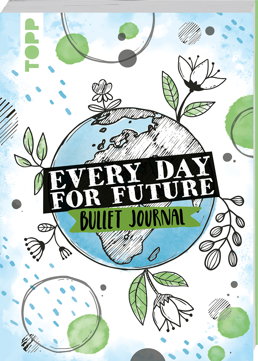 Every Day For Future - das Bullet Journal