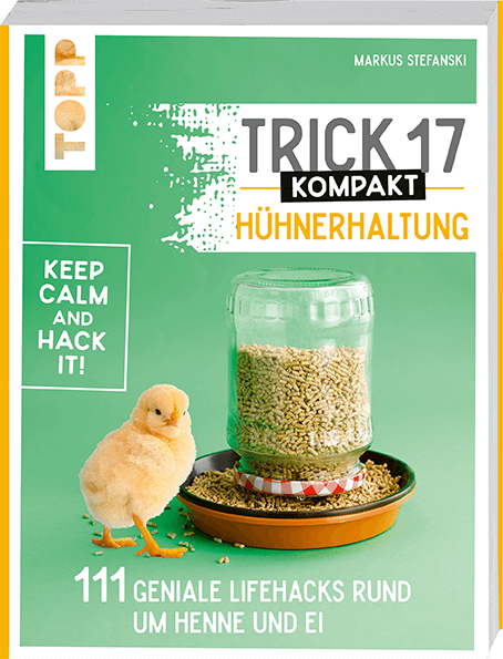 Trick 17 kompakt - Hühnerhaltung