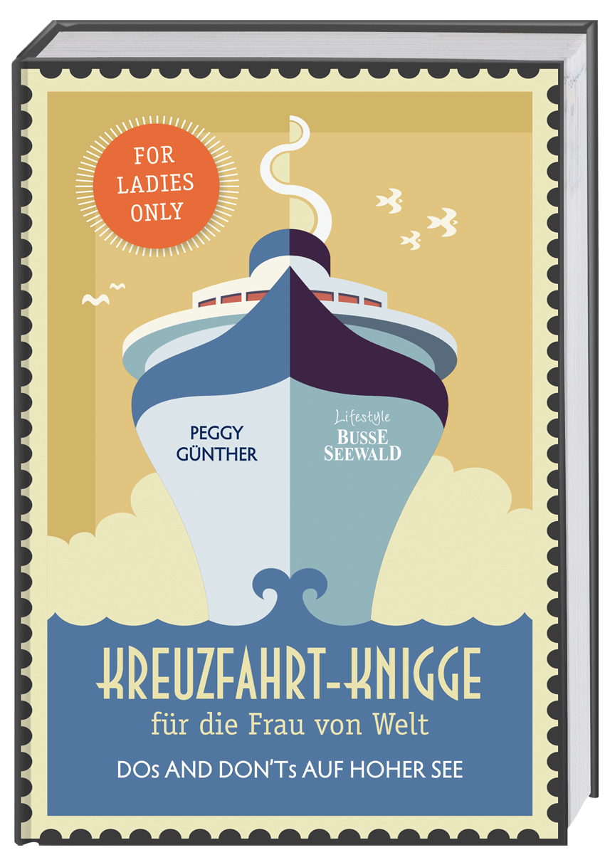 Kreuzfahrt-Knigge für die Frau von Welt - Ratgeber von BusseSeewald