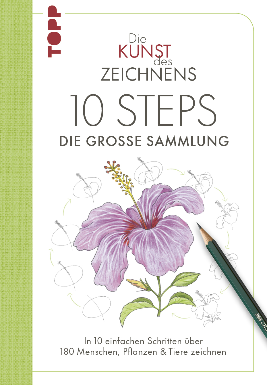 Die Kunst des Zeichnens 10 Steps - Die große Sammlung