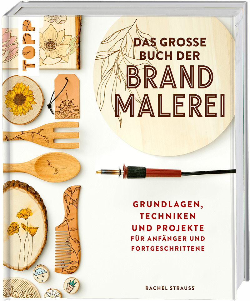 Das große Buch der Brandmalerei