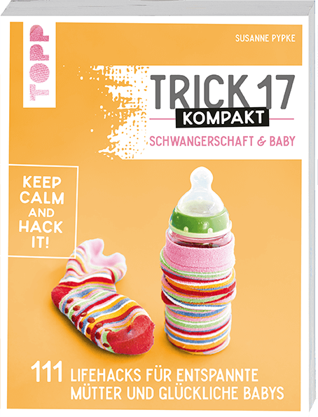 Trick 17 kompakt - Schwangerschaft & Baby